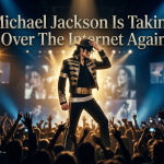 Cinematic banner of Michael Jackson performing on stage in a black and gold legendary outfit with a fedora, featuring the text "Michael Jackson Is Taking Over The Internet Again."